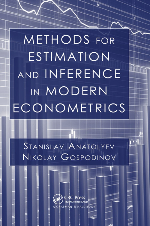 Methods for Estimation and Inference in Modern Econometrics by Stanislav Anatolyev, Nikolay Gospodinov, 9780367382667