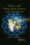 Micro- and Nano-Scale Sensors and Transducers by Ezzat G. Bakhoum, 9781138894303