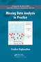 Missing Data Analysis in Practice by Trivellore Raghunathan, 9780367737665