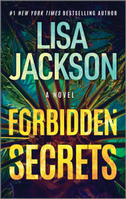 Forbidden Secrets by Lisa Jackson, 9781335051615