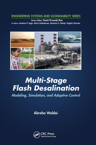 Multi-Stage Flash Desalination (Modeling, Simulation, and Adaptive Control) by Abraha Woldai, 9780367575656