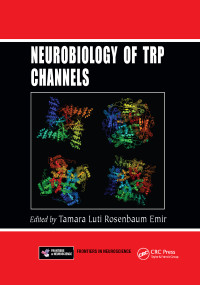 Neurobiology of TRP Channels by Tamara Luti Rosenbaum Emir, 9780367735807
