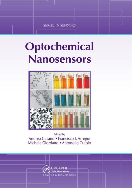 Optochemical Nanosensors by Andrea Cusano, Francisco J. Arregui, Michele Giordano, Antonello Cutolo, 9780367380656