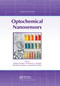 Optochemical Nanosensors by Andrea Cusano, Francisco J. Arregui, Michele Giordano, Antonello Cutolo, 9780367380656
