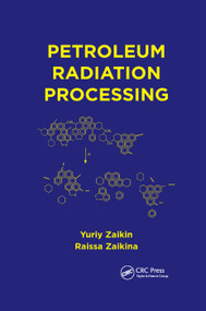 Petroleum Radiation Processing by Yuriy Zaikin, Raissa Zaikina, 9780367379155
