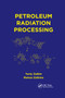 Petroleum Radiation Processing by Yuriy Zaikin, Raissa Zaikina, 9780367379155