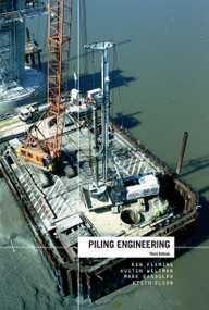 Piling Engineering by Ken Fleming, Austin Weltman, Mark Randolph, Keith Elson, 9780367659387