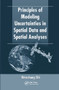 Principles of Modeling Uncertainties in Spatial Data and Spatial Analyses by Wenzhong Shi, 9780367577247