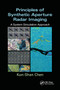 Principles of Synthetic Aperture Radar Imaging (A System Simulation Approach) by Kun-Shan Chen, 9780367868376