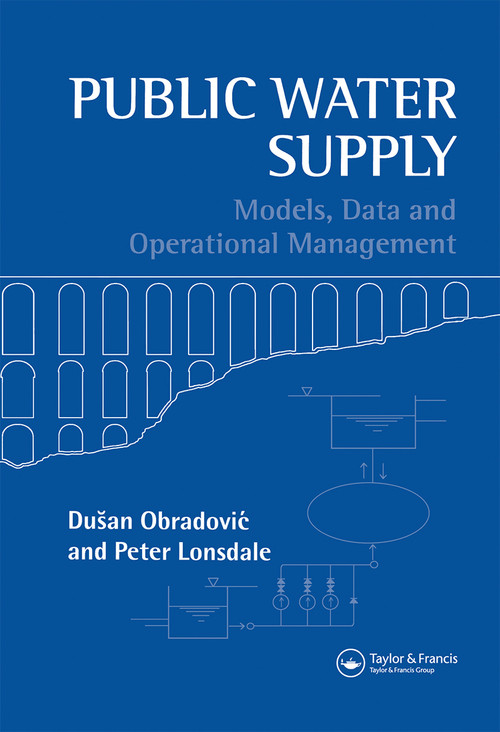 Public Water Supply (Models, Data and Operational Management) by Peter Lonsdale, Dusan Obradovic, 9780367659509