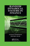 Random Dynamical Systems in Finance by Anatoliy Swishchuk, Shafiqul Islam, 9780367380144