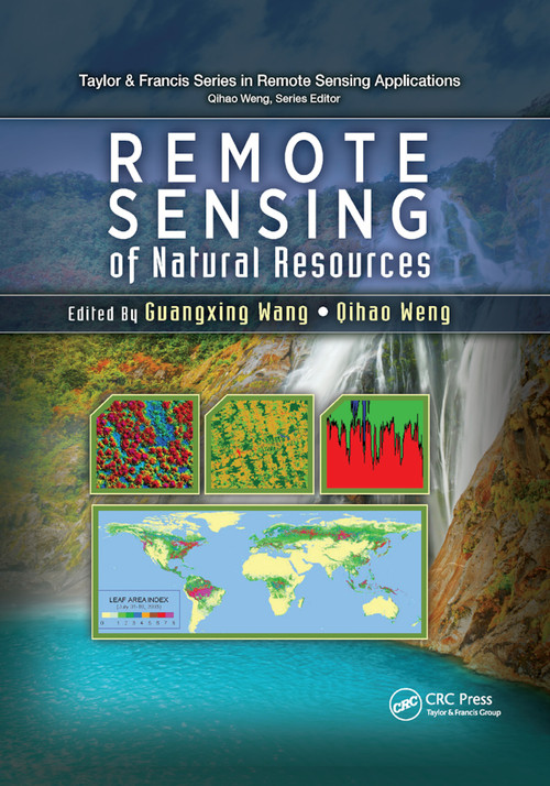 Remote Sensing of Natural Resources by Guangxing Wang, Qihao Weng, 9780367867454