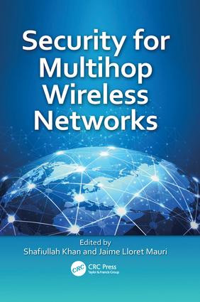 Security for Multihop Wireless Networks by Shafiullah Khan, Jaime Lloret Mauri, 9781138033931