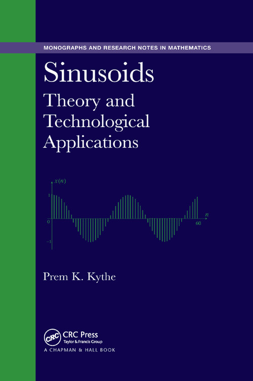 Sinusoids (Theory and Technological Applications) by Prem K. Kythe, 9780367378578