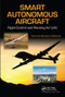 Smart Autonomous Aircraft (Flight Control and Planning for UAV) by Yasmina Bestaoui Sebbane, 9780367575298