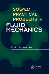 Solved Practical Problems in Fluid Mechanics - 9780367737894 by Carl J. Schaschke, 9780367737894