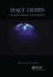 Space Debris (Hazard Evaluation and Debris) by N.N. Smirnov, 9780367396589