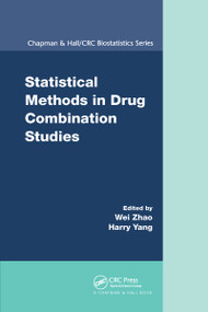 Statistical Methods in Drug Combination Studies by Wei Zhao, Harry Yang, 9780367738624