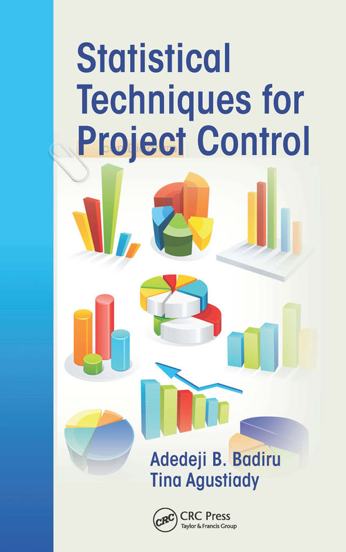 Statistical Techniques for Project Control - 9781420083170 by Adedeji B. Badiru, Tina Agustiady, 9781420083170