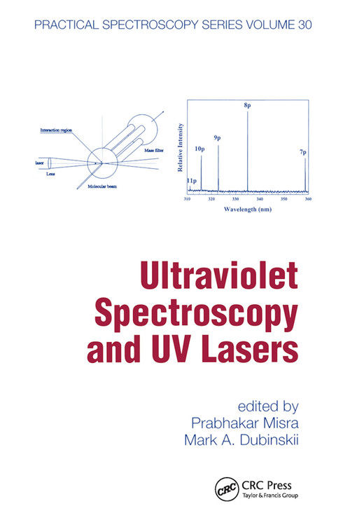 Ultraviolet Spectroscopy And Uv Lasers by Prabhakar Misra, Mark A. Dubinskii, 9780367447090