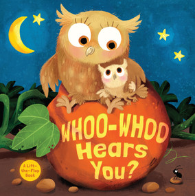Whoo-Whoo Hears You? (A Bedtime Flap Book) by B&H Kids Editorial Staff, Sebastien Braun, 9781087762968