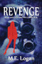 Revenge - 9781594933974 by M.E. Logan, 9781594933974