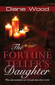 The Fortune Teller's Daughter by Diane Wood, 9781594933936