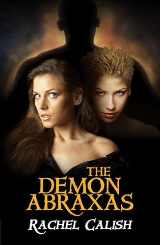 The Demon Abraxas by Rachel Calish, 9781594933790
