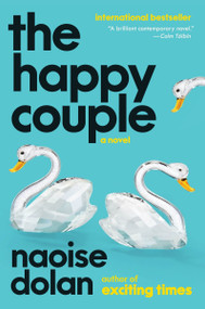 The Happy Couple (A Novel) - 9780063330474 by Naoise Dolan, 9780063330474