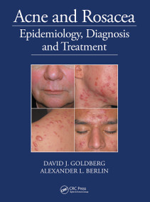 Acne and Rosacea (Epidemiology, Diagnosis and Treatment) by David Goldberg, Alexander Berlin, 9780367452216