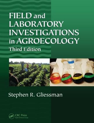 Field and Laboratory Investigations in Agroecology by Stephen R. Gliessman, 9781439895719
