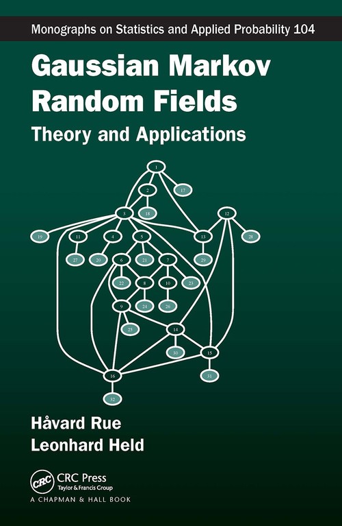 Gaussian Markov Random Fields (Theory and Applications) by Havard Rue, Leonhard Held, 9781032477909