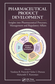 Pharmaceutical Product Development (Insights Into Pharmaceutical Processes, Management and Regulatory Affairs) by Vandana B. Patravale, John I. Disouza, Maharukh Rustomjee, 9781032238012