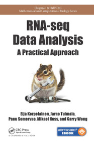 RNA-seq Data Analysis (A Practical Approach) by Eija Korpelainen, Jarno Tuimala, Panu Somervuo, Mikael Huss, Garry Wong, 9781466595002