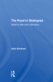 The Road To Stalingrad (Stalin's War With Germany) by John Erickson, 9780367311070