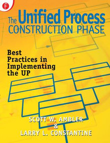 The Unified Process Construction Phase (Best Practices in Implementing the UP) by Scott Ambler, 9781929629015