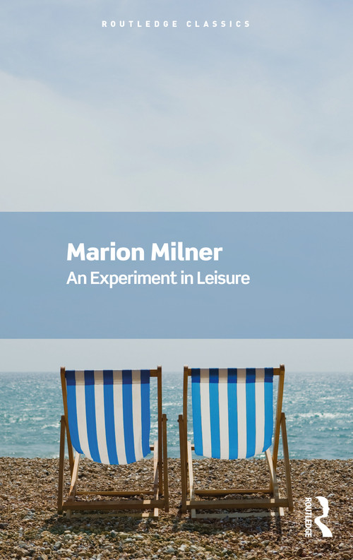An Experiment in Leisure - 9781032757537 by Marion Milner, 9781032757537