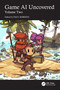 Game AI Uncovered (Volume Two) by Paul Roberts, 9781032343174
