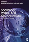 Sociology, Work, and Organisations (A Global Context) by Brian McDonough, Jane Parry, 9781032323862