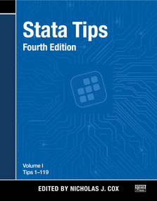 Stata Tips, Fourth Edition, Volume I: Tips 1-119 by Nicholas J. Cox, Nicholas J Cox, H. Joseph Newton, 9781597184076