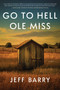 Go to Hell Ole Miss by Jeff Barry, 9798886451559