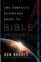 The Complete Reference Guide to Bible Prophecy by Ron Rhodes, 9780736986557