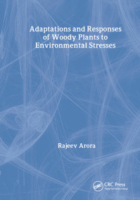Adaptations and Responses of Woody Plants to Environmental Stresses by Rajeev Arora, 9781560221111