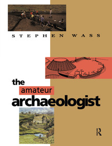 The Amateur Archaeologist by Stephen Wass, 9780415515412