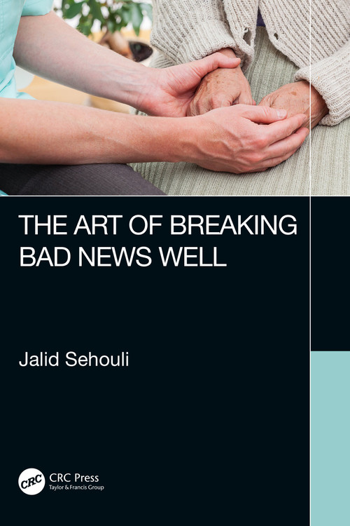 The Art of Breaking Bad News Well by Jalid Sehouli, 9780367356682