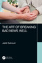 The Art of Breaking Bad News Well by Jalid Sehouli, 9780367356682