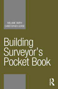 Building Surveyor's Pocket Book by Melanie Smith, Christopher Gorse, 9781138307919