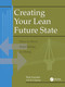 Creating Your Lean Future State (How to Move from Seeing to Doing) by Tom Luyster, Don Tapping, 9781563272486