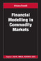 Financial Modelling in Commodity Markets by Viviana Fanelli, 9780367442866