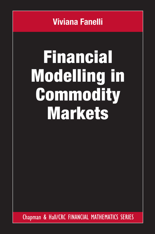 Financial Modelling in Commodity Markets by Viviana Fanelli, 9780367442866